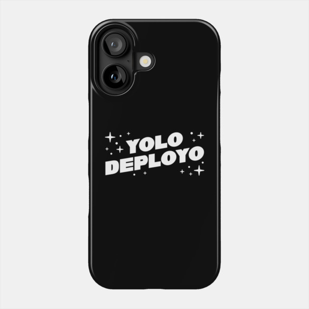 YOLO DEPLOYO Phone Case by allisawr