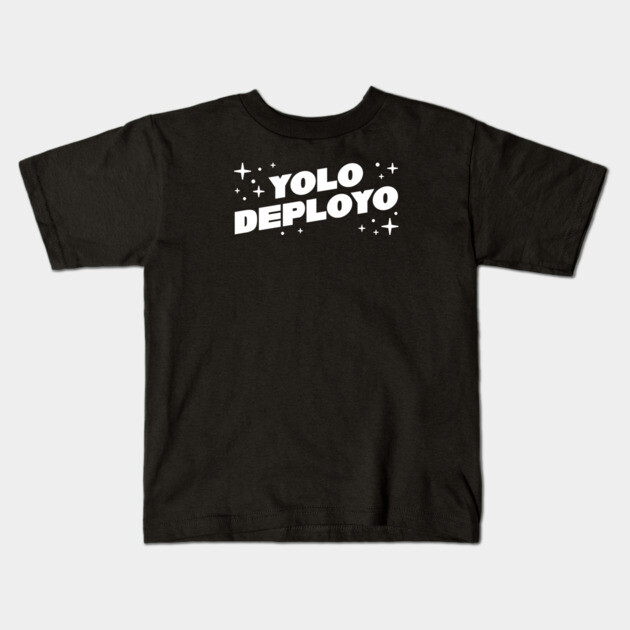YOLO DEPLOYO Kids T-Shirt by allisawr