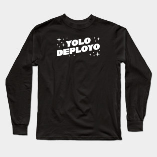 YOLO DEPLOYO Long Sleeve T-Shirt
