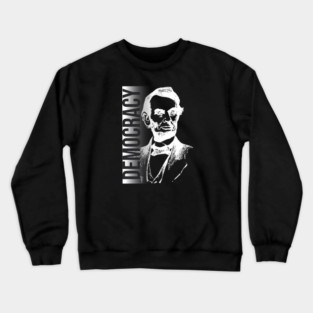 DEMOCRACY Crewneck Sweatshirt