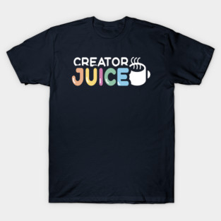 Creator Juice! T-Shirt
