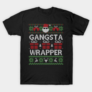 Ugly Christmas Sweater Gangsta Wrapper T-Shirt