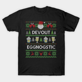 Ugly Christmas Sweater Devout Eggnostic Eggnog T-Shirt