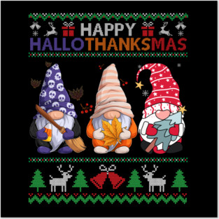 Halloween Thanksgiving Christmas Happy HalloThanksMas Gnomes T-Shirt Posters and Art