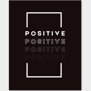 POSITIVE Posters and Art