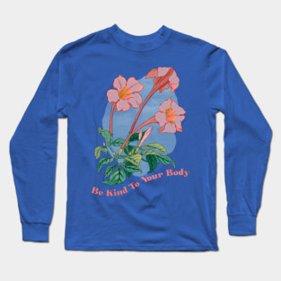 Be Kind To Your Body Long Sleeve T-Shirt