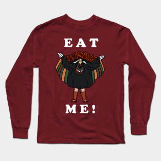 Eat Me! Long Sleeve T-Shirt