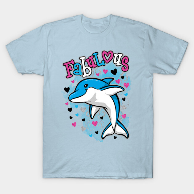 Dolphin Fabulous kids t-shirt Dolphin T-Shirt TeePublic