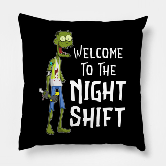 Welcome to the Night Shift Zombie Pillow by belownormal