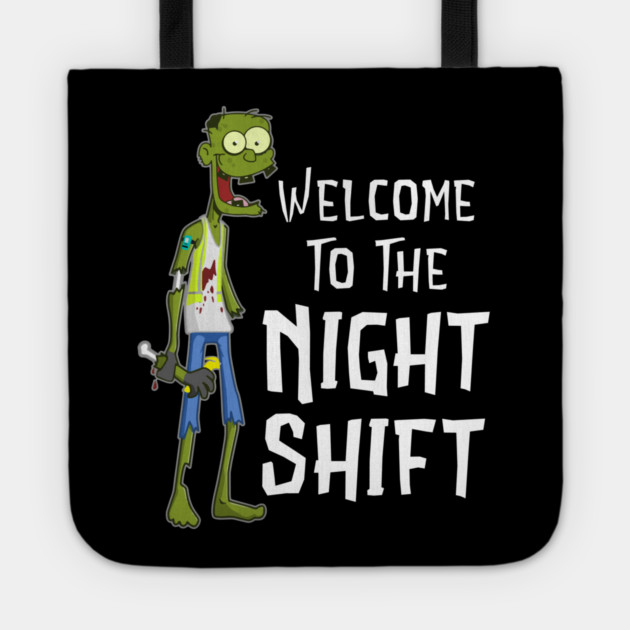 Welcome to the Night Shift Zombie Tote by belownormal