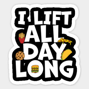 Foodie Lifting I Lift All Day Long Magnet