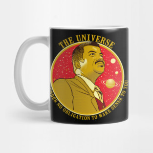 The Universe - Nerdy Science NDGT Neil Tyson Quote Shirt Mug