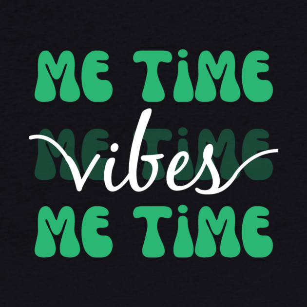 Me Time Vibes by The WYLD Tribe