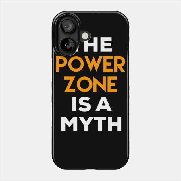 The Power Zone is a Myth Phone Case by belownormal