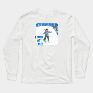 Kids Learn To Ski, Look At Me! Long Sleeve T-Shirt