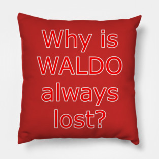 Why is Waldo Lost Pillow