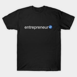 Verified Entrepreneur (White Text) T-Shirt