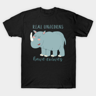 Real Unicorns Have Curves, Cute Rhino T-Shirt