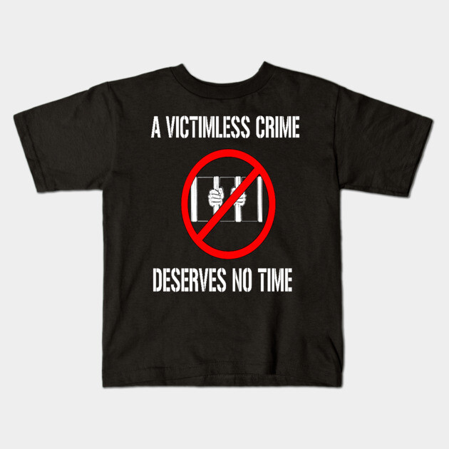 A Victimless Crime Deserves No Time Kids T-Shirt by triviumproducts