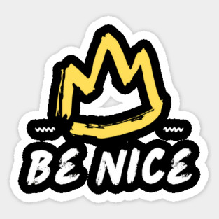 Be Nice Crown Sticker