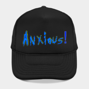 Anxious 2 Hat