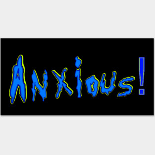 Anxious 2 Posters and Art