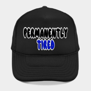 Permanently tired Hat