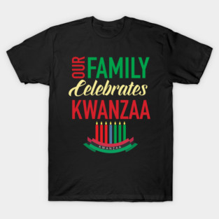 Our Family Celebrates Kwanzaa Kinara T-Shirt