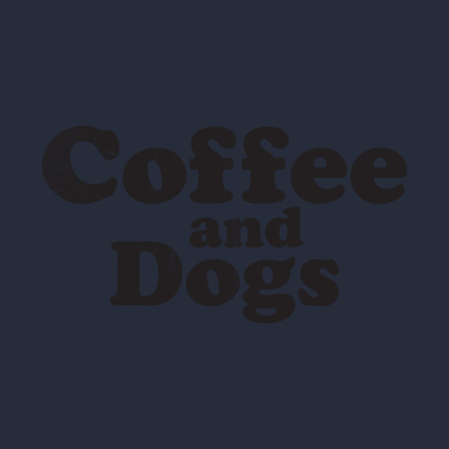 Coffee & Dogs by stayfrostybro
