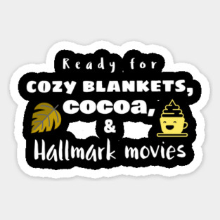 Cozy Blankets, Cocoa, and Hallmark Movies Magnet