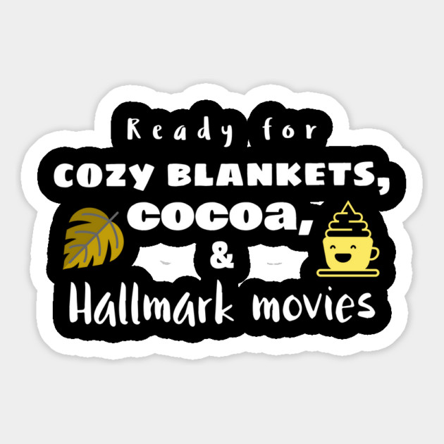 Cozy Blankets, Cocoa, and Hallmark Movies Magnet by MCALTees