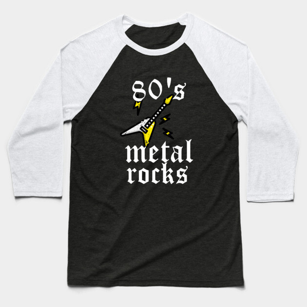 80's Metal Rocks Baseball T-Shirt by MCALTees