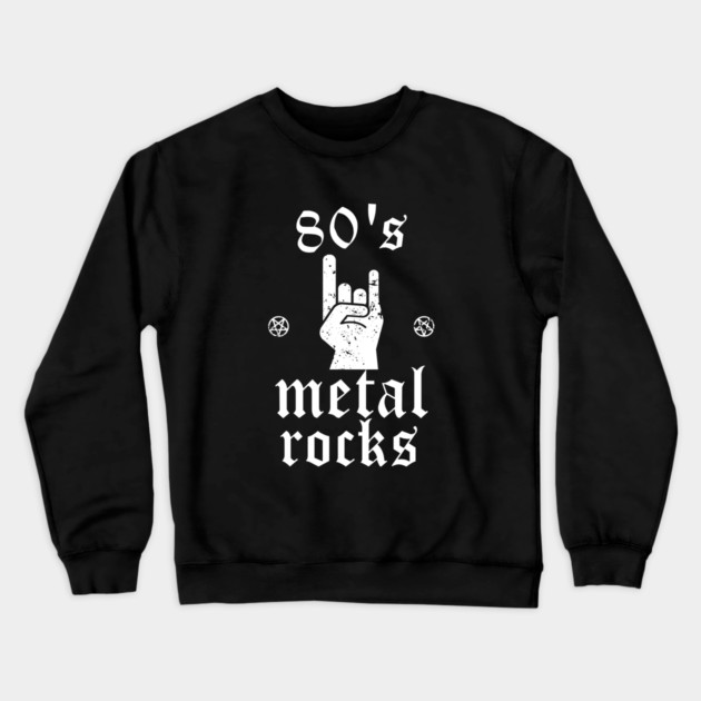 80's Metal Rocks Crewneck Sweatshirt by MCALTees
