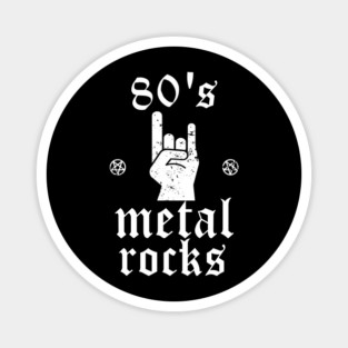 80's Metal Rocks Magnet