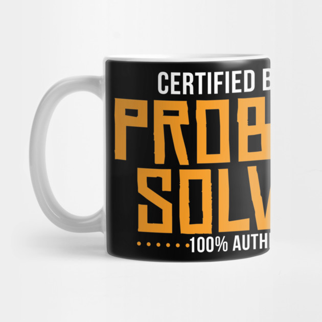 Certified Badass Problem Solver by belownormal