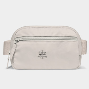 I Never Explain Anything Bag