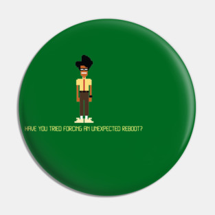 IT Crowd - Unexpected Reboot Pin
