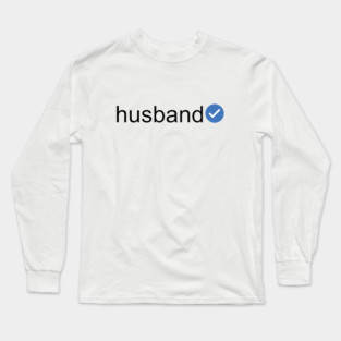 Verified Husband (Black Text) Long Sleeve T-Shirt