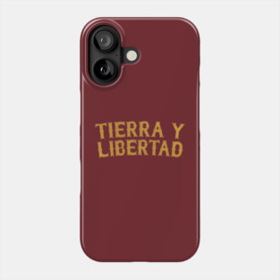Tierra Y Libertad Phone Case