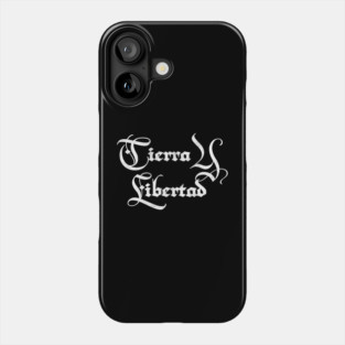 Tierra Y Libertad Phone Case