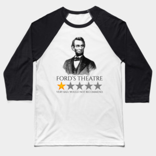 Abraham Lincoln - Ford’s Theatre - American History Baseball T-Shirt