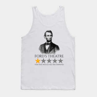 Abraham Lincoln - Ford’s Theatre - American History Tank Top