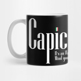 Mind Your Business Capiche? - A Mulberry Mobsters Mug