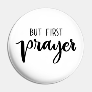 But first, Prayer Pin