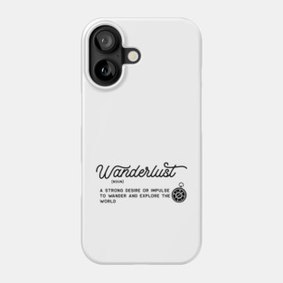 Wanderlust Phone Case