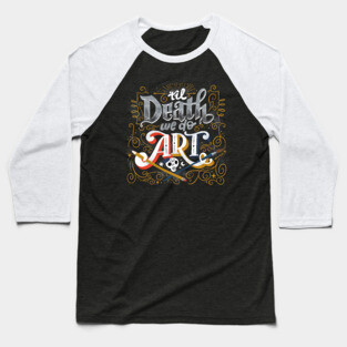 Til Death We Do Art Baseball T-Shirt
