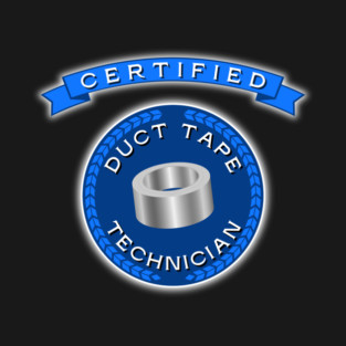 Certified Duct Tape Technician T-Shirt