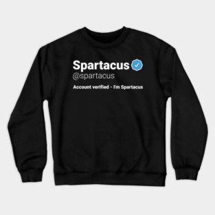 I'm Spartacus - Parody Social Network Account Name with a Blue Verified Badge Crewneck Sweatshirt