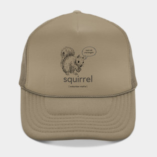 Squirrel - suburban mafia Hat