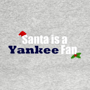 Santa is a Yankee fan design T-Shirt